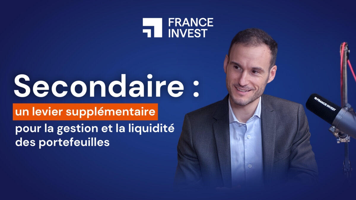 Podcast : Le marché secondaire, un levier supplémentaire pour la gestion et la liquidité des portefeuilles